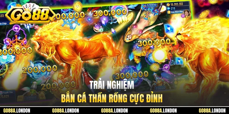 Trải nghiệm bắn cá thần rồng cực đỉnh